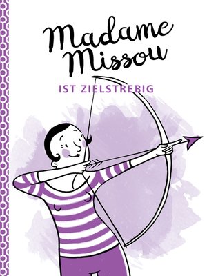 cover image of Madame Missou ist zielstrebig